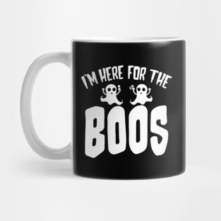 I'm Here for the Boos Mug